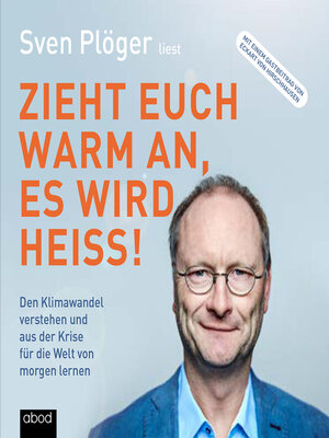 cover image of Zieht euch warm an, es wird heiß!